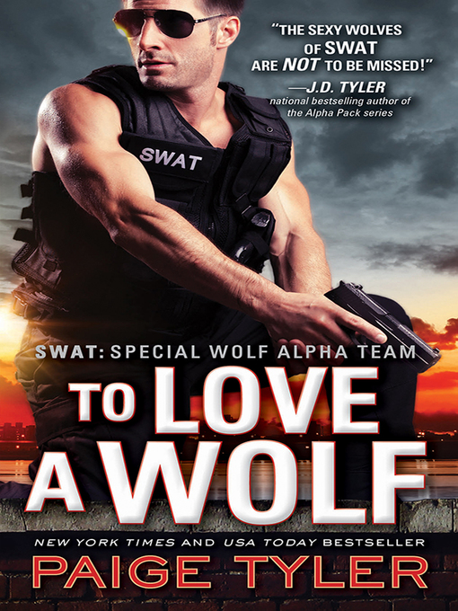 Title details for To Love a Wolf by Paige Tyler - Available